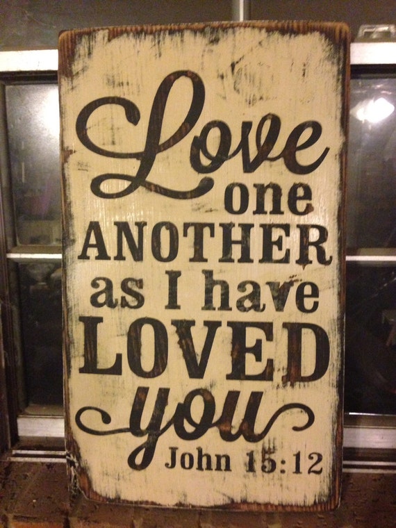 love-one-another-as-i-have-loved-you-john-15-12