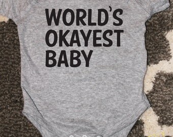 World's Okayest Baby Funny Baby Bodysuit, Newborn Bodysuit, Baby Announcement, Funny Baby Shower Gift, Newborn Announcement