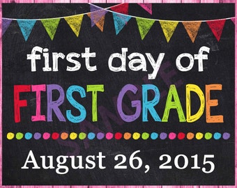 First Day of School Sign - First Day of First Grade Sign - 1st First Day of School Printable Chalkboard Photo Prop Sign - ANY SIZE or Grade