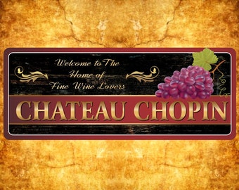 Custom Personalized Wine Chateau Welcome Sign, Wine Gifts, Wine Décor, Wine Lover, Wine Signs, Grape Décor, Vineyard C1305
