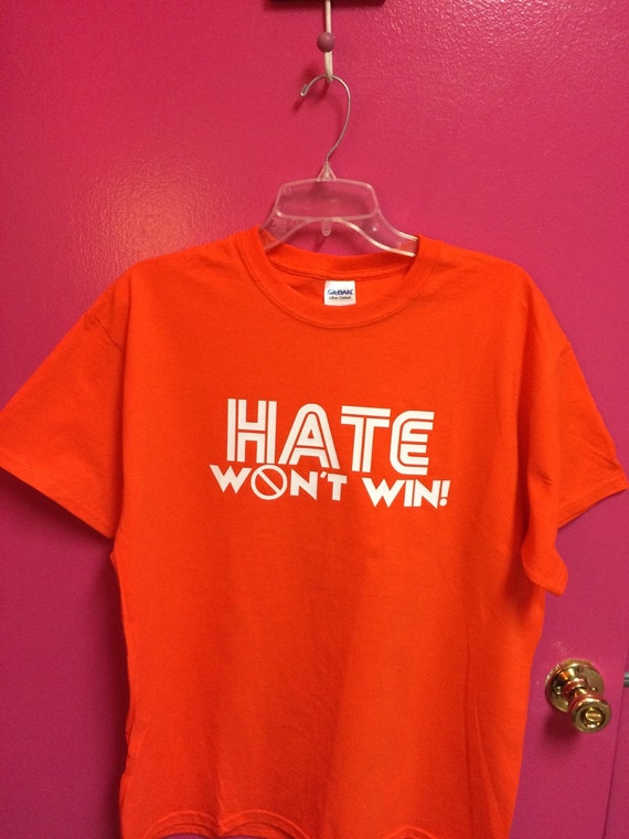 Hate Won't Win Tshirt