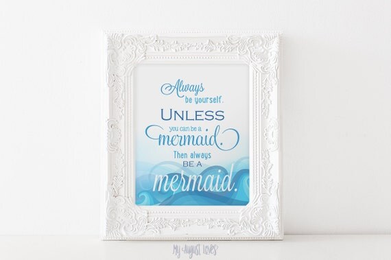 Download Always Be Yourself Unless You Can Be A Mermaid Girl Bedroom