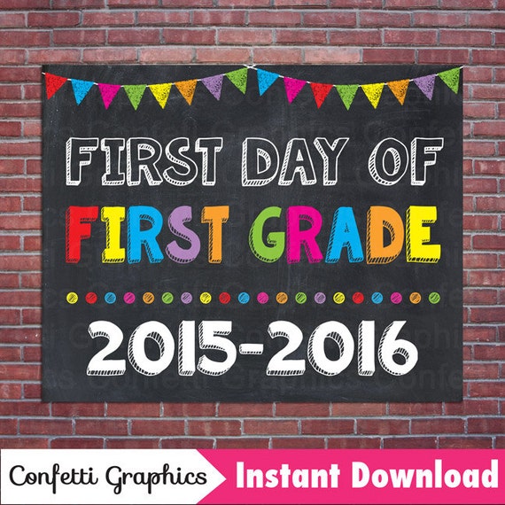 First Day Of First 1st Grade School 2015 2016 by ConfettiGraphics