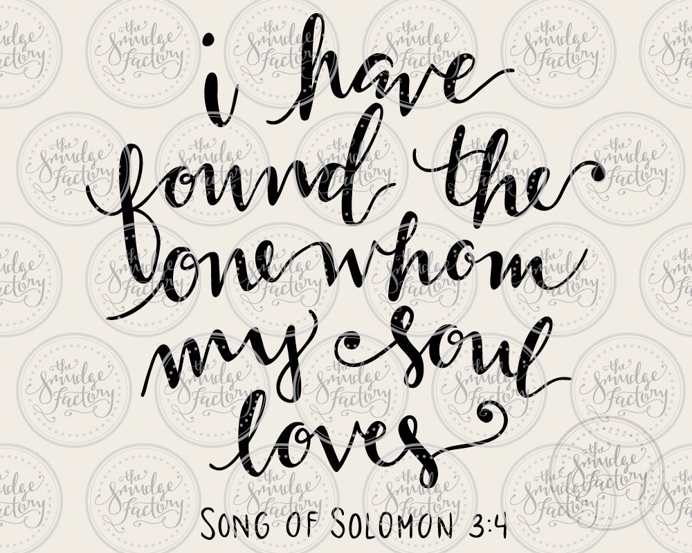 Download I Have Found The One Whom My Soul Loves SVG by ...