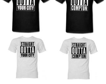 Custom personalized T-shirt straight outta your choice t shirt white or black shirt