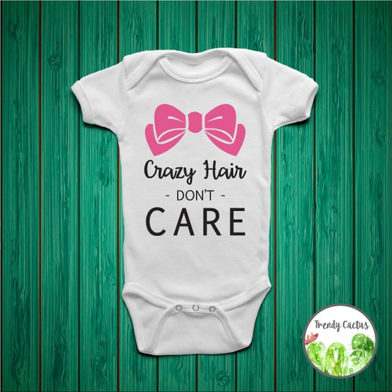 Crazy Hair Don't Care Baby Girl Onesie Toddler Shirt