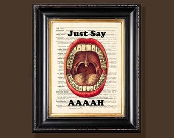 Fine Art Print - "Just Say AAAAH" - 8.5"x11", Vintage Dentist print, Orthodontist gift, Dentist gift, Dental Assistant gift