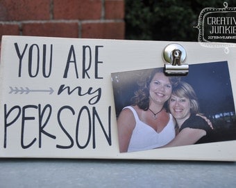 You are my Person Photoboard Frame with Bulldog Clip/ You're my person / Photo Board / Picture Frame / 4"x6" Photo Frame / Clip Frame/ White