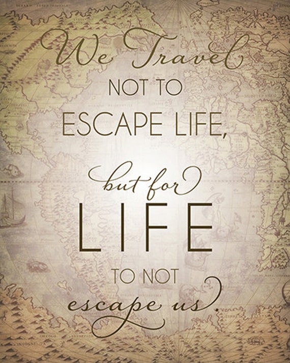 Items similar to We Travel not to Escape Life - Instant Download on Etsy
