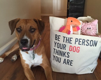 Dog Travel Bag.Pet Tote Bag.Be the Person Your Dog Thinks You Are Canvas Tote Bag.Dog Overnight Bag.For Pet Lovers.Pet Mom Gift.Gift for Pet