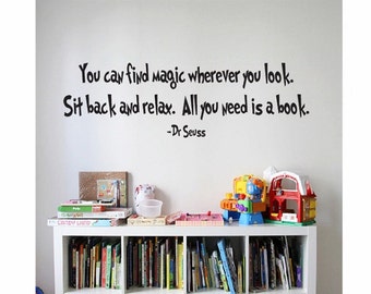 Dr Seuss Quote Sign Vinyl Decal Sticker --- wall lettering you can find magic whever you look suess kids read reading learn books