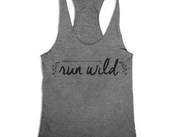 Running Tank Top - Run Wild - Womens Tri Blend Racerback Tank Top - Fitness Tanks - Runner - Gym