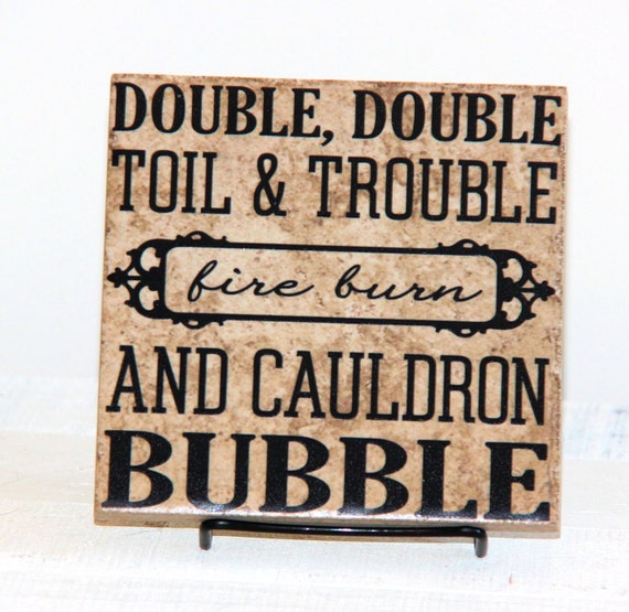 Items similar to Double, Double Toil & Trouble, Fire Burn and Cauldron