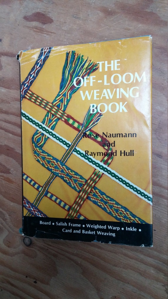 Off Loom Weaving Book by Rose Naumann Raymond Hull Arts Crafts