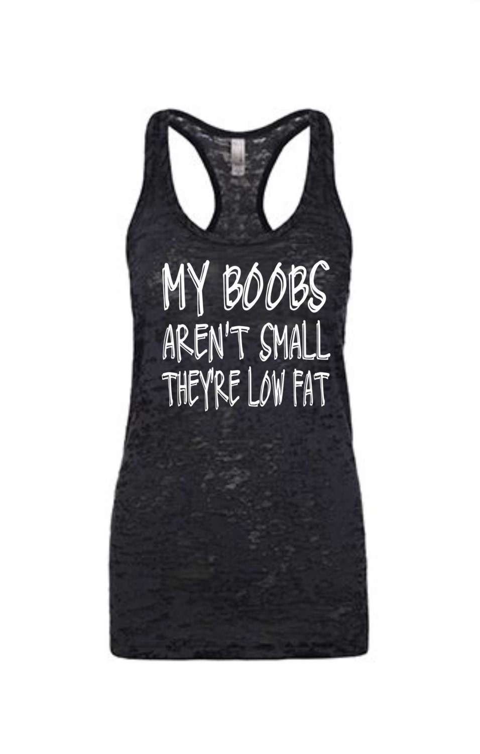 My Boobs Arent Small Theyre Low Fat Tank By Diamondgirlfashion 