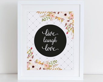Live Laugh Love Art Print, Instant Download, Printable Home Decor, Digital Art Print, Love Floral Printable, Live Laugh Love Printable
