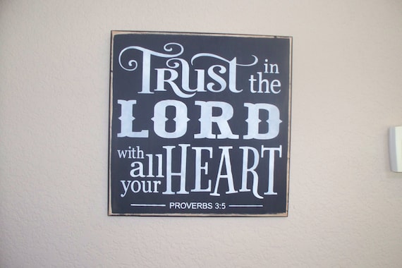 TRUST in the LORD with all your HEART - Proverbs 3:5 - Scripture - 12 x 12 - Black Chalk Paint - Painted wooden sign - Hand painted sign