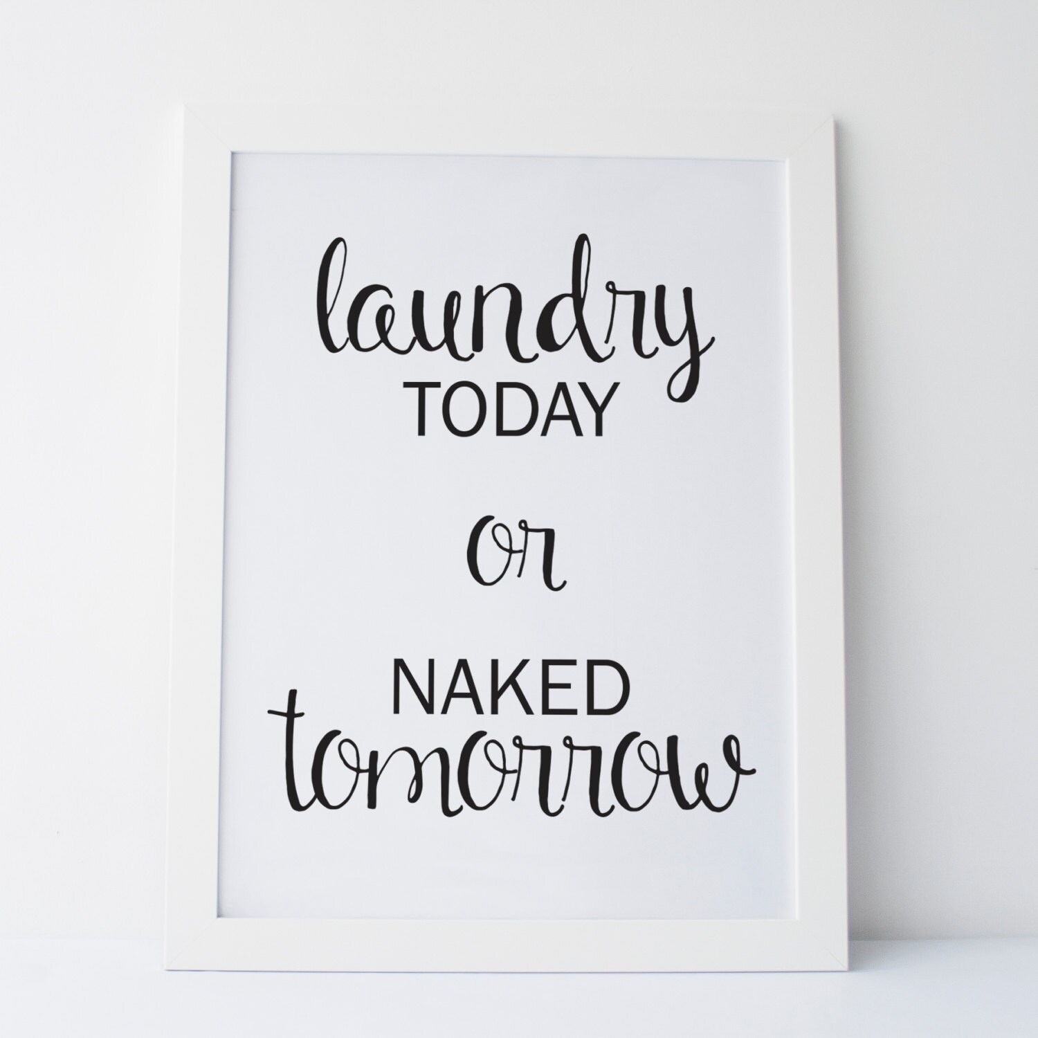 Printable Art Laundry Today Or Naked Tomorrow