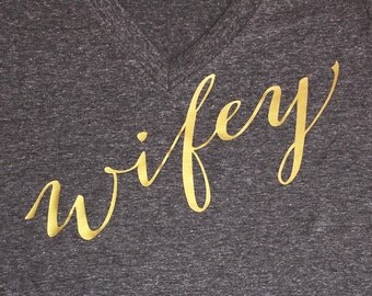 Gold Wifey shirt, Gold Wifey Tshirt, Gold Wifey Tank, Wifey Top, Bride Top, Wifey Tee, Bridal Gift, Bride to be gift