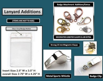 LANYARD ATTACHMENT ADDITIONS- Used for Lanyard Alterations or Extra Features- Badge Clip, Vinyl Badge Holder, Whistles, Magnets, Clasps