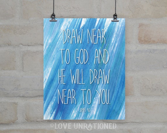 Items similar to Bible Verse Printable - Draw near to God, James 4:8