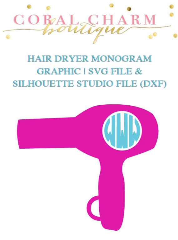 Download Monogram Hair Dryer File for Cutting Machines | SVG and ...