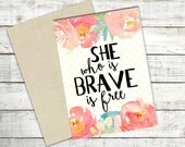 Items similar to She Who Is Brave Is Free Greeting Card Watercolor ...