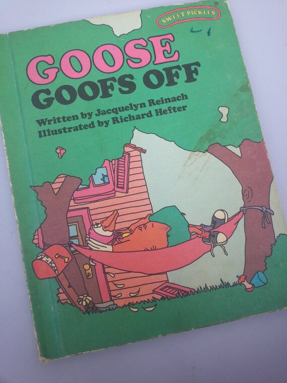 Vintage Sweet Pickles Book Goose Goofs Off by Jacquelyn