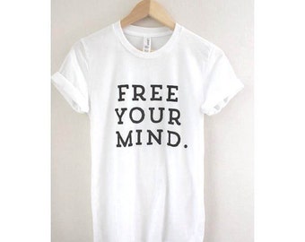 free your mind shirt