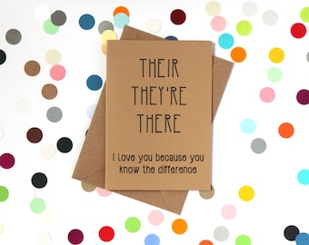 Funny valentine's day card, Funny Birthday Card, Funny Grammar Card. Their, They're, There. I love you because you know the difference