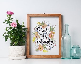 Smash the Patriarchy Original Hand painted Hand Lettered Watercolor PRINT