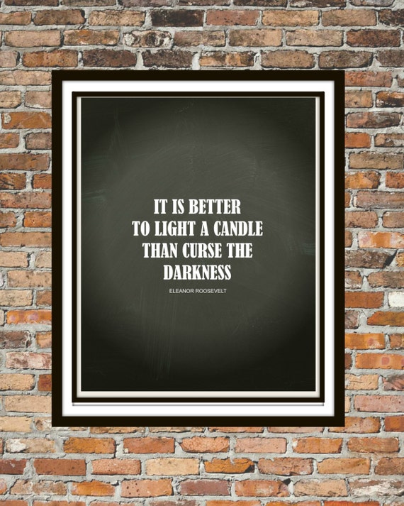 It is Better to Light a Candle Than Curse the Darkness