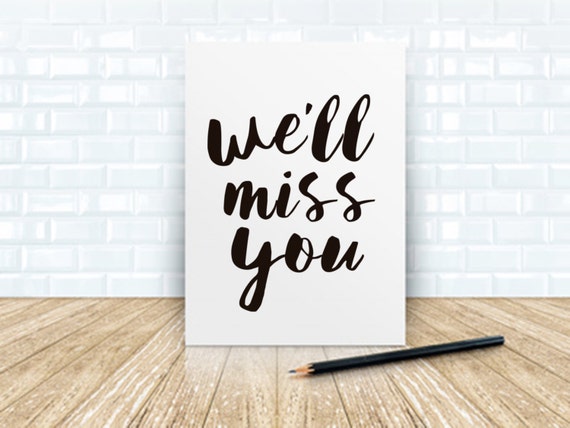 We'll miss you card / Printable Greeting Cards / by MBmindbackup