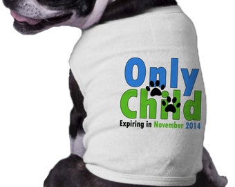 Big Brother Dog Shirt - Only Child expiring to now Big Brother Dog Shirt With Month and Year i'm going to be a big brother announcement