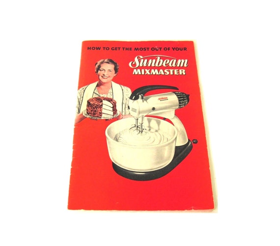 Sunbeam Mixmaster Model 10 Owners Manual Instruction Recipe
