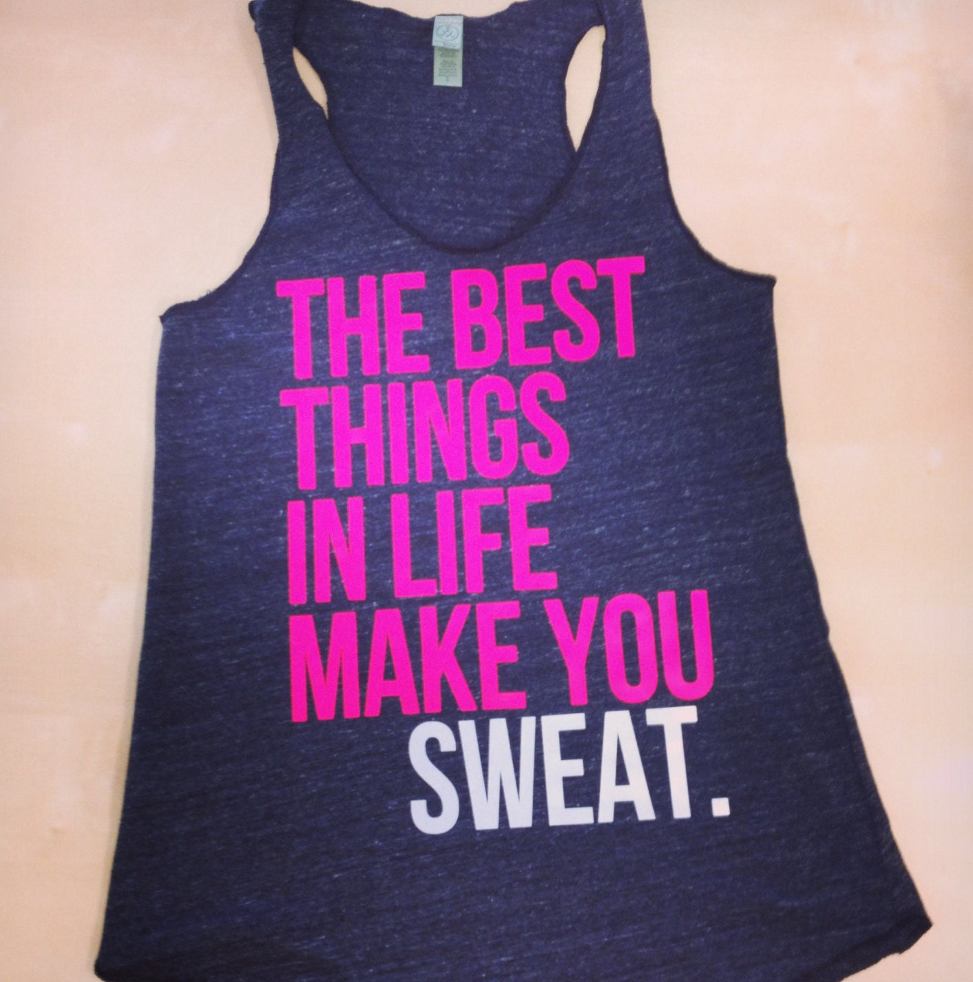 The Best Things In Life Make You SWEAT. by AbundantHeartApparel