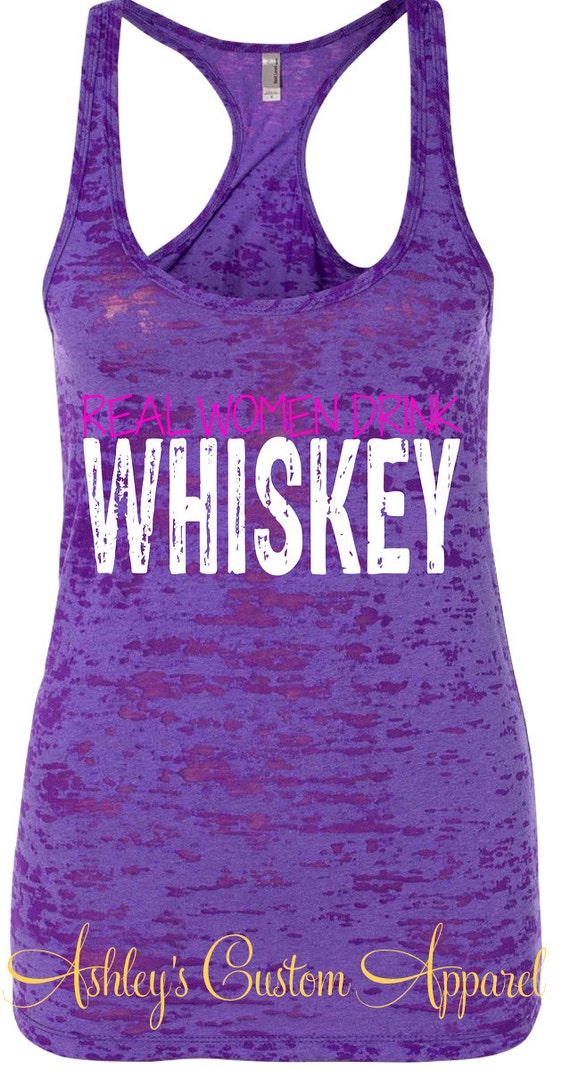 quotes drink whiskey Tank Drink Top. Women Top. Country Whiskey Whiskey. Real Whiskey Tank