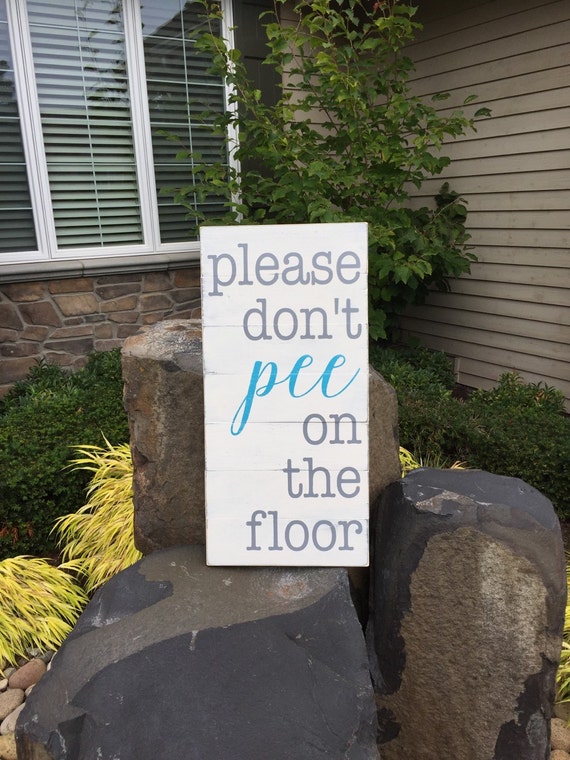 Items similar to Please Don't Pee On The Floor Sign, Bathroom Sign
