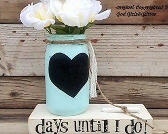 Wedding countdown-Engagement gift-Chalkboard countdown-Unique couples gift-Days Until I do-Wedding blocks-Bride to Be-Mason Jar-Fiance' gift