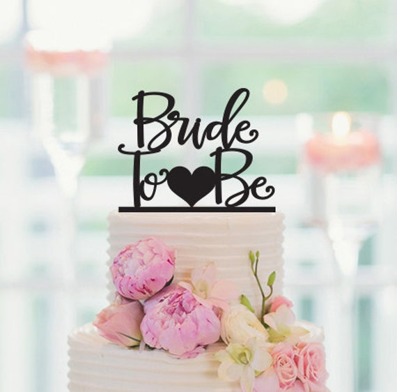 BRIDE TO BE Cake Topper Bridal Shower Cake Topper