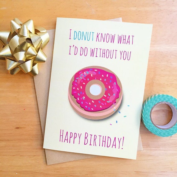 Cute Donut Birthday Card -I Donut Know What I'd Do Without You, Happy ...