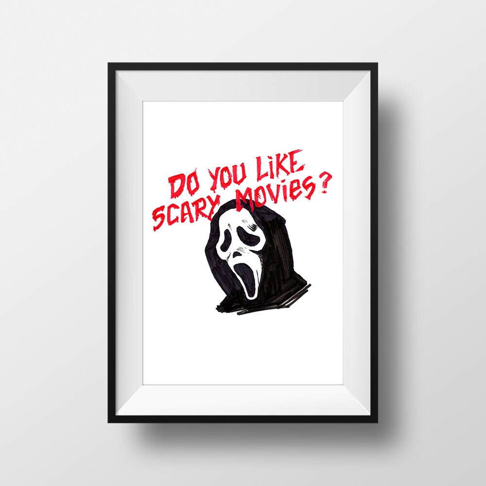 Do You Like Scary Movies Scream Movie Quote Print Film Gift