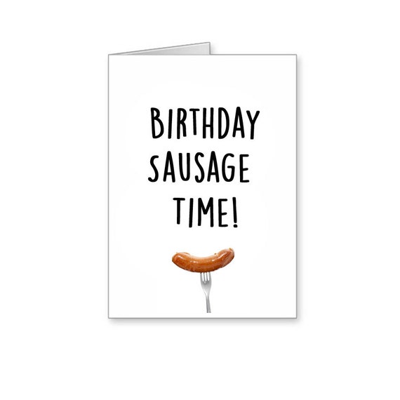 Birthday Card Sausage Time Funny Birthday Cards, Boyfriend Birthday