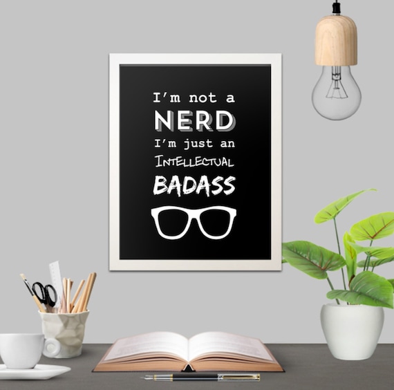 I'm Not a Nerd Wall Art Print