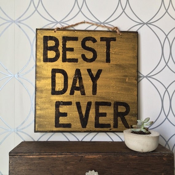 Best Day Ever Sign in Gold / Bohemian Decor by HollyWoodTwine