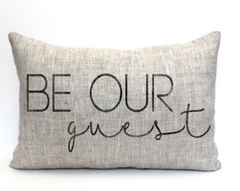 be our guest pillow, throw pillow, word pillow, phrase pillow, christmas gift - "Be Our Guest"