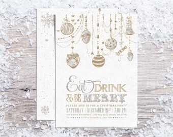 Printable Christmas Invitations, Holiday Party Invitation, Christmas Ornaments Invite, Eat Drink and be Merry, Silver & Gold