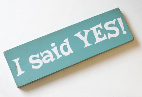 I said yes engagement sign engagement photo prop save the