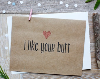 I Like Your Butt Card. Cute Card. Sexy Card. I by SilviaVeronica