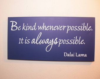 dalai lama quote be kind whenever possible